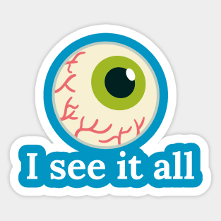 I see it all Sticker